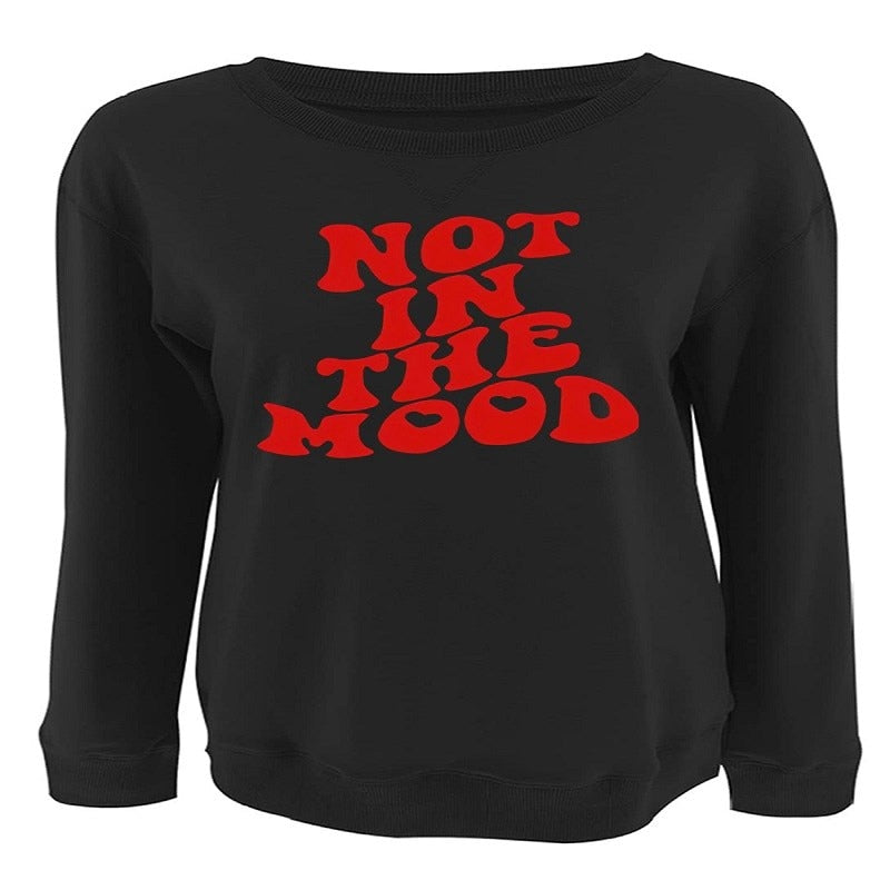 LW Plus Size Not In The Mood Letter Print Sweatshirt Round Neck Positioning Print Regular Sleeve Casual women Sweatshirt